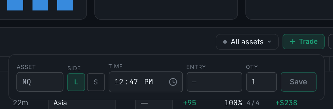 the quick-add strip open, showing asset, side, time, entry and quantity