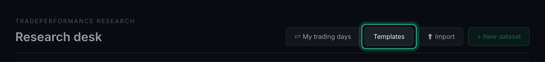 the Templates button in the desk header